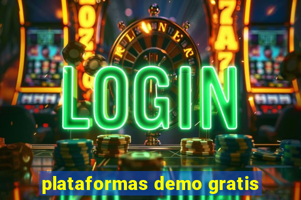 plataformas demo gratis